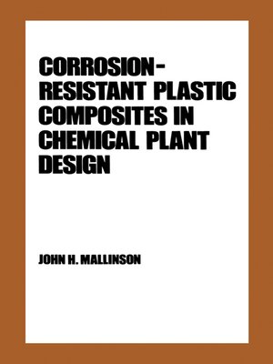 cover image of Corrosion-Resistant Plastic Composites in Chemical Plant Design
